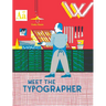 Meet the Typographer