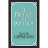 A Preface To Politics