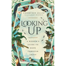 Looking Up: A Birder's Guide to Hope Through Grief