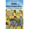 Shelby and the Back-to-School Blues: An Old Quarry Lake Farms Tale. The perfect gift for girls age 9-12. (The Old Quarry Lake Farms Tales Book 3)