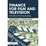 Finance for Film and Television: A Guide to Film Accounting