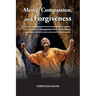 Mercy, Compassion, and Forgiveness: A Prisoner's Transparent Path to Freedom