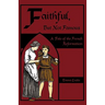 Faithful, But Not Famous: A Tale of the French Reformation