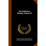 The Publishers Weekly, Volume 23