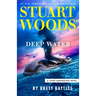 Stuart Woods' Deep Water