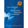 True Stories of a Psychic Empath Medium