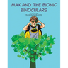 Max and the Bionic Binoculars