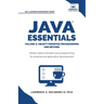 Java Essentials Volume 2: Object-Oriented Programming and Beyond Learn Advanced Java OOP, Inheritance, Polymorphism, GUI Development Complete Java Pro