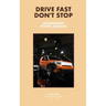 Drive Fast Don't Stop - Book 7: New York Auto Show