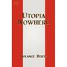 Utopia Nowhere