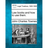 Law Books and How to Use Them.