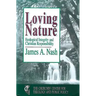 Loving Nature: Ecological Integrity and Christian Responsibility