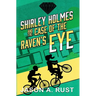 Shirley Holmes and the Case of the Raven's Eye