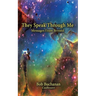 They Speak Through Me: Messages From Beyond