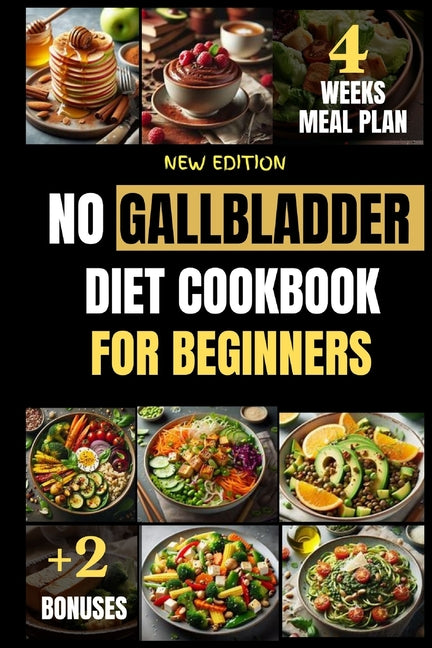 No Gallbladder Diet Cookbook for Beginners: Collection of Flavorful Easy Low Fat Recipes to Support Optimal Hormone Levels, Improve Digestive Metaboli - Paperback by Books by splitShops