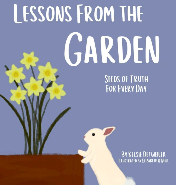 Lessons From the Garden, Seeds of Truth for Every Day - Hardcover by Books by splitShops