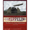 Zeppelin: The Story of a Great Achievement