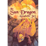 The Sun Dragon: Volume 1