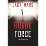 Rogue Force (A Troy Stark Thriller-Book #1)