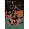 Epic of the Earth: Reading Homer's Iliad in the Fight for a Dying World