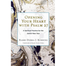 Opening Your Heart with Psalm 27: A Spiritual Practice for the Jewish New Year