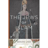 The Jews of Islam: Updated Edition