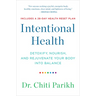 Intentional Health: Detoxify, Nourish, and Rejuvenate Your Body Into Balance