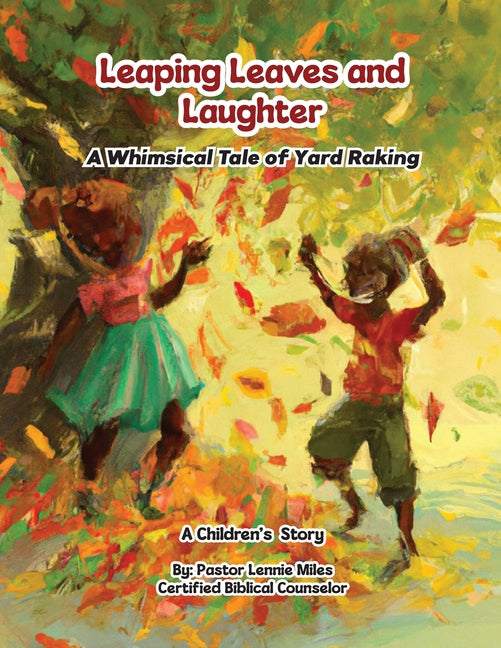 Leaping Leaves and Laughter: A Whimsical Tale of Yard Raking - Paperback by Books by splitShops