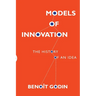Models of Innovation: The History of an Idea