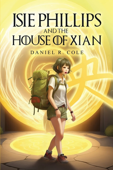 Isie Phillips and the House of Xian - Paperback by Books by splitShops