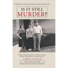 Is It Still Murder: A Daughter Who Loves her