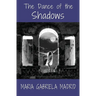 The Dance of the Shadows