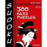 Sudoku Puzzle Book, 300 Hard Puzzles: A Geisha Series Book