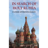 In Search of Holy Russia