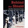 Behind the Shield: Anti-Riot Operations Guide