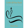 I AM All You Need: Discovering the God Who Is More Than Enough