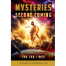 Mysteries of the Second Coming: An Action Guide to the End Times