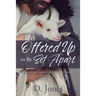 Offered Up to Be Set Apart: When Love Choose You Victory is Assured