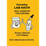 Everyday Lab Math: Real Chemistry for Everyone - Science, Skincare & DIY Making