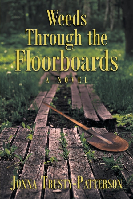 Weeds Through the Floorboards - Paperback by Books by splitShops