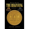 The Beginning: Book 1