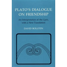 Plato's Dialogue on Friendship: An Interpretation of the Lysis', with a New Translation