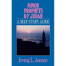 Minor Prophets of Judah: A Self-Study Guide