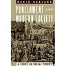 Punishment and Modern Society: A Study in Social Theory