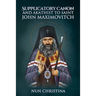 Supplicatory Canon and Akathist to Saint John Maximovitch