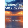 Beyond the Crystal Sea: The Second Exodus