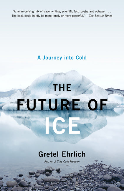 The Future of Ice: A Journey Into Cold - Paperback by Books by splitShops