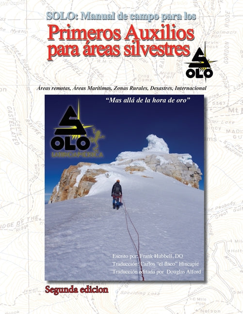 Solo: MANUAL DE PRIMEROS AUXILIOS PARA AREAS SILVESTRES Edición en español Segunda edición - Paperback by Books by splitShops