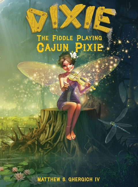 Dixie The Fiddle Playing Cajun Pixie - Hardcover by Books by splitShops