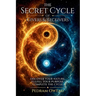 The Secret Cycle of Givers and Receivers: Discover Your Nature, Fulfill Your Purpose, Complete the Cycle